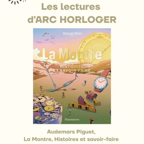 Audemars Piguet, La Montre, Histoires et savoir-faire
