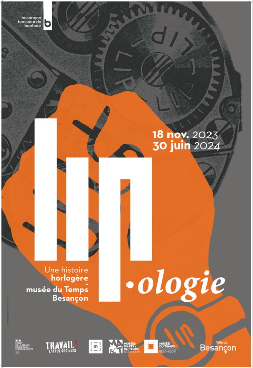 Lip.ologie Une histoire horlogère Musée du Temps de Besançon
